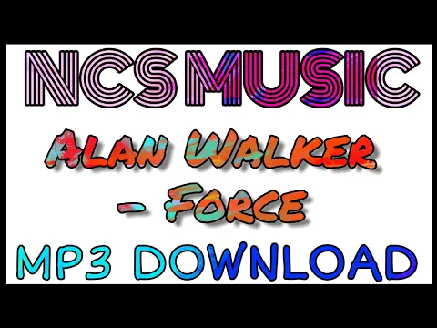 Download MP3 Alan Walker - Force MP3 DOWNLOAD