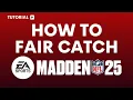 How to Fair Catch in Madden 25