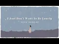 Regine Velasquez - I Just Don't Want To Be Lonely - (Official Lyric Video)