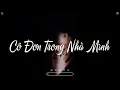 Lagu CÔ ĐƠN TRONG NHÀ MÌNH | NHẠC LOFI CHILL 8x9x ĐỜI ĐẦU | NHẠC HOT TIKTOK 2025 - NHẠC BẤT HỦ LOFI