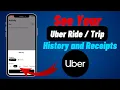 How To See Your Uber Ride Trip History and Receipts