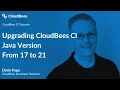Upgrading CloudBees CI Java Version From 17 to 21