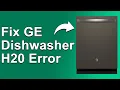 How To Fix GE Dishwasher H2O Error Causes Of Error H2O - Simple Guide To Troubleshoot