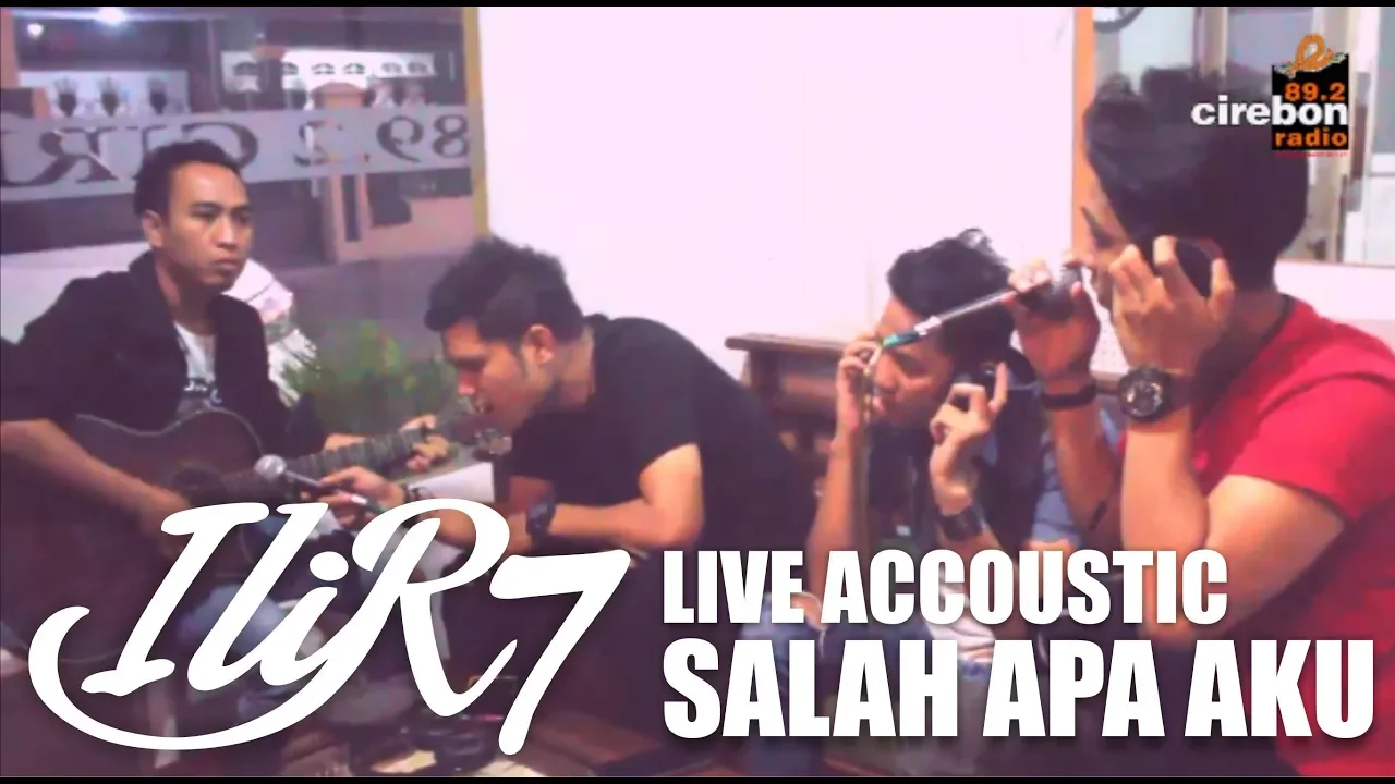 ILIR 7 - SALAH APA AKU - LIVE ACCOUSTIC CIREBON RADIO #MUSIKANAN EPISODE 13