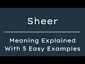 What Does Sheer Mean Sheer Meaning in English With 5 Example Sentences