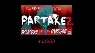 Download 4 LOCO - Statiic Prime {PARTAKE.. MIXTAPE} April 2016 FT KARNAGE MP3