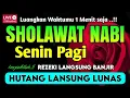Download Lagu SHOLAWAT PENARIK REZEKI PALING DAHSYAT, Sholawat Nabi Muhammad SAW, SALAWAT JIBRIL PALING MERDU