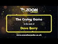 Lagu Dave Berry - The Crying Game - Karaoke Version from Zoom Karaoke