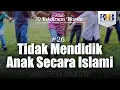 Download Lagu 70 Kekeliruan Wanita - #26 Tidak Mendidik Anak Secara Islami