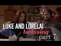 Luke and Lorelai Bickering Part 7 Gilmore Girls Out of Context