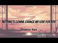 Download Lagu Nothing's Gonna Change My Love For You - Shania Yan | Lyrics