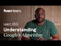 Understanding Google s Algorithm Google Algorithm Updates Learn from Fiver