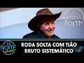 Download Lagu Roda Solta: Tião Bruto Sistemático, Dilera, Madruguinha e Elvis Porteiro | The Noite (06/08/24)