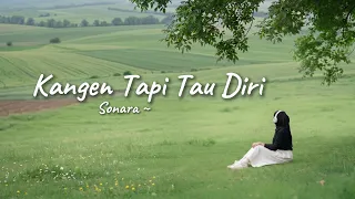 sonara kangen tapi tau diri official lyric video lagu ldr u0026 hts paling relate