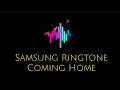 Download Lagu Samsung Ringtone - Coming Home
