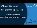 VARIOUS COMBINATIONS OF NESTED CLASSES AND INTERFACES