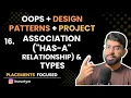 L16 Association Has-a Relationship Types Master OOPs in Java SOLID Design Pattern