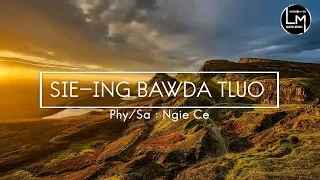 Lutuv Hla SIE ING BAWDA TLUO Ngie Ce 