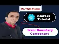 React Tutorial React Error Boundary Component for Efficiently Error Handling Dr Vipin Classes