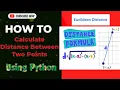 How to Calculate Distance Between Two Points using Python Euclidean distance between two points