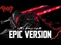 Download Lagu My Brother ⟨Guts Rage⟩ 「Berserk OST」 Epic Version