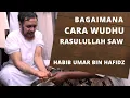 Download Lagu Cara Wudhu Rasulullah SAW Dicontohkan Habib Umar Bin Hafidz