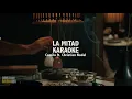 Camilo, Christian Nodal - La Mitad (Karaoke)