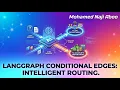 LangGraph Conditional Edges Smart Router Implementation with Pydantic GPT-4o Mini