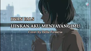 Download IJINKAN UKU MENYAYANGIMU - IWAN FALS   II   Cover by Della Firdatia MP3