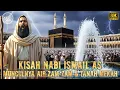 Lagu ASAL USUL AIR ZAM-ZAM ‼️PERJUANGAN SITI HAJAR DAN NABI ISMAIL TERCIPTANYA MEKKAH