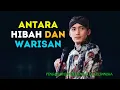 Lagu Pengajian Dan Sholawat Gus Ulinnuha - ORANG YANG PUNYA HARTA HARUS PAHAM TENTANG PEMBAGIAN WARISAN