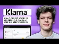 What Credit Score is Needed for Klarna Best Credit Tips to Get Approved Fast
