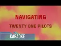 Download Lagu Twenty One Pilots - Navigating (Karaoke)
