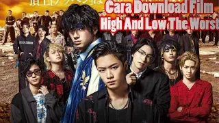 cara download film high and low the worst season 0 termudah lewat hp