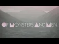 Slow and steady - Of Monsters and Men