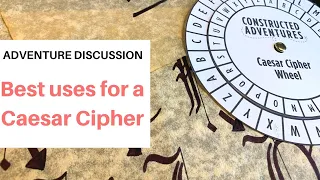 My two favorite uses for the Caesar Cipher When building an adventure