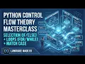 Python Control Flow Theory Loops and Match Case Explained