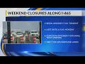 Watch for weekend closures along I-465 on east side