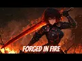 Lagu forged in fire | epic battle music