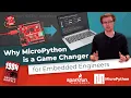Why MicroPython is a Game Changer for Embedded Engineers