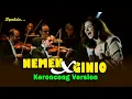 Download Lagu NEMEN X GINIO - || Keroncong Version Cover