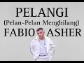 Download Lagu PELANGI (Pelan-Pelan Menghilang) - FABIO ASHER // Ku kira kau indah dan bertahan lama