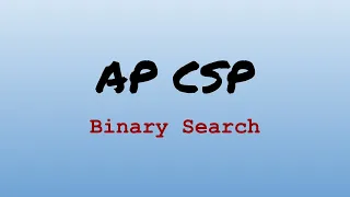 AP CS Principles Exam Review - Binary Search