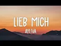 Ayliva - Lieb mich (Lyrics)