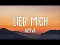 Download Lagu Ayliva - Lieb mich (Lyrics)