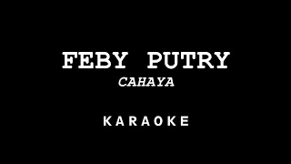 Download FEBY PUTRI - CAHAYA (KARAOKE, INSTRUMENTAL, VIDEO LIRIK) MP3