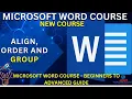 Ms Word ALIGNING AND GROUPING OBJECTS Master Microsoft Word Beginner to Advanced Guide