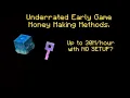 Underrated Early Game Money Making Methods nobody knows