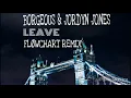 Download Lagu BORGEOUS $ JORDYN JONES - LEAVE (FLOWCHART REMIX)