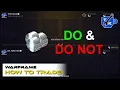 How to Trade in Warframe - The Basics Dos and Don ts